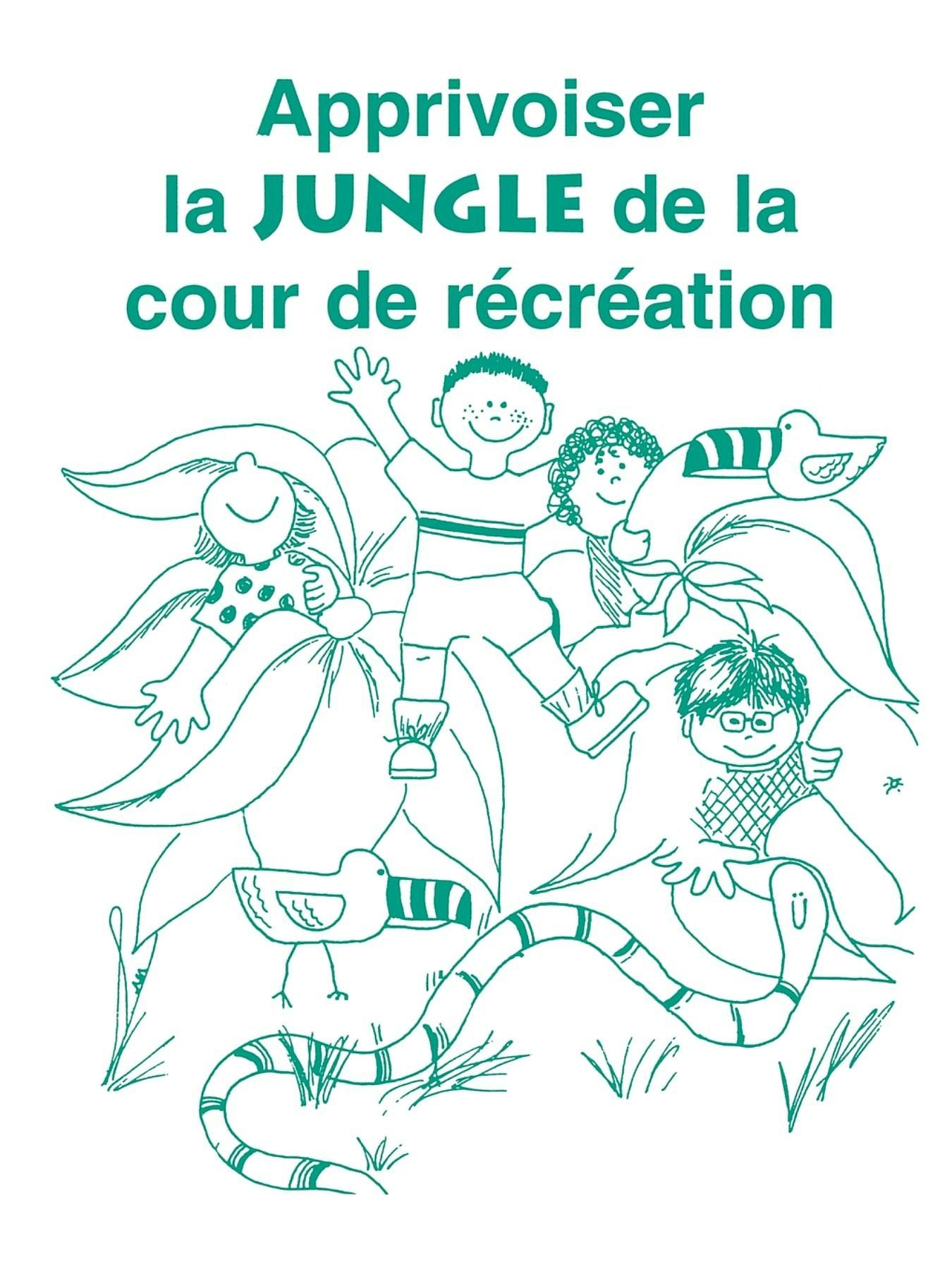Book cover image for Apprivoiser la Jungle de la Cour de Recreation ISBN: 9781885477408